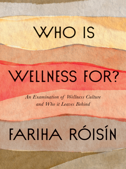 Title details for Who Is Wellness For? by Fariha Roisin - Wait list